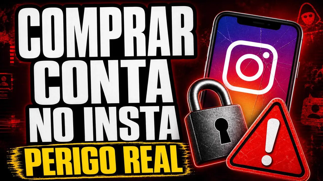 Comprar Conta no Instagram: Os Riscos que Ninguém Te Conta