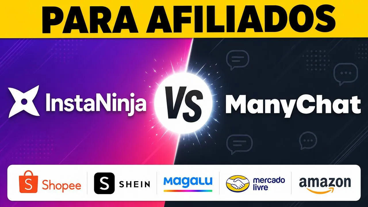 InstaNinja vs ManyChat: qual é melhor para afiliados (Shopee, Mercado Livre, Shein, Magalu e Amazon)
